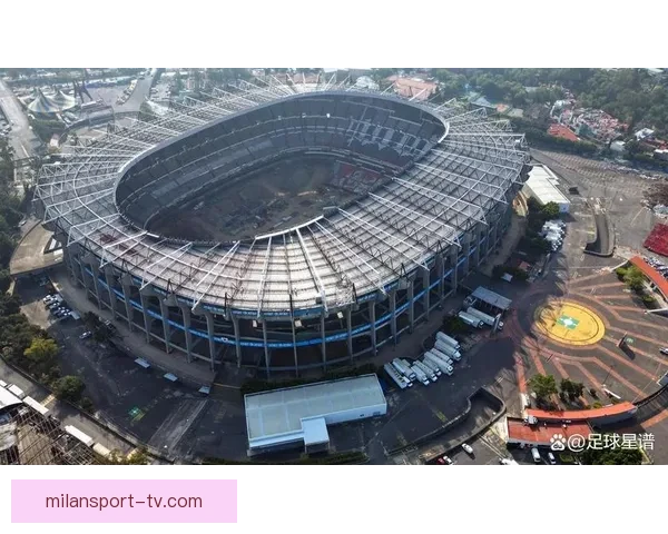 围绕2026世界杯体育场建设推动城市发展与国际赛事融合新格局